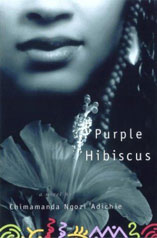 Chimamanda Ngozi Adichie's Purple Hibiscus